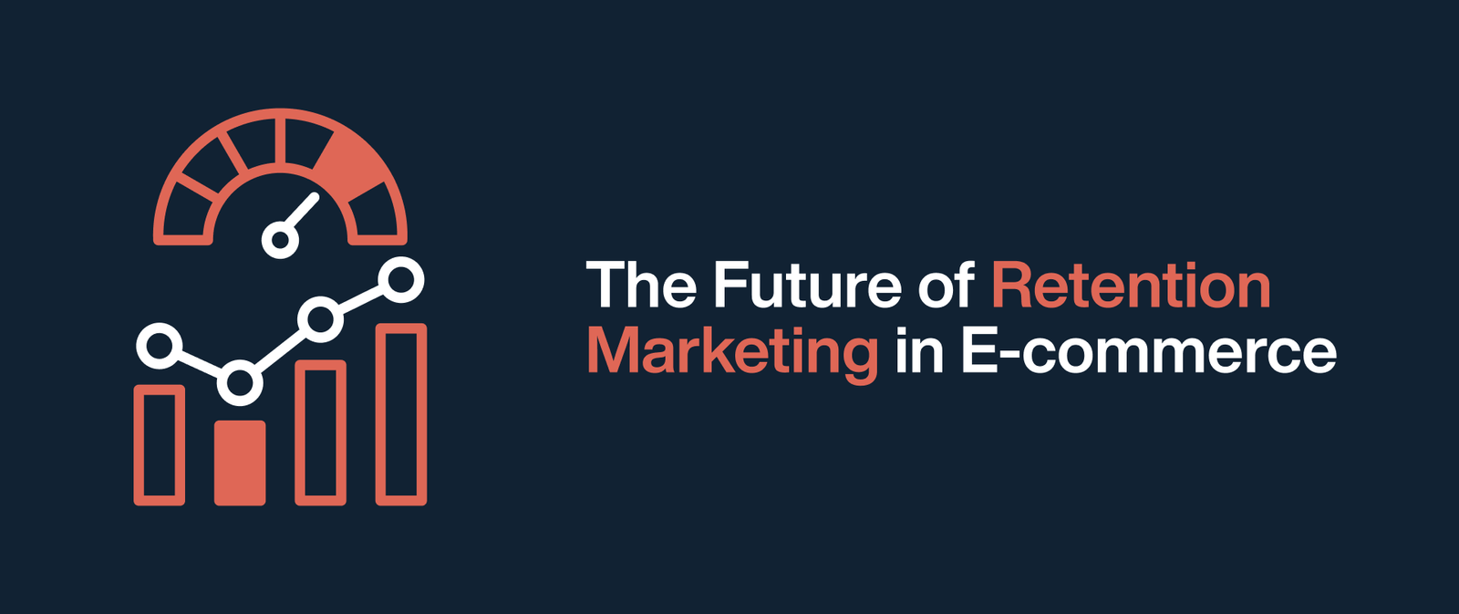 The Future of Retention Marketing in E-commerce